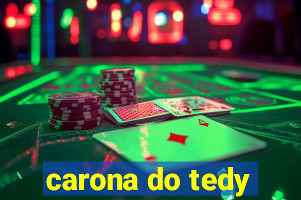 carona do tedy