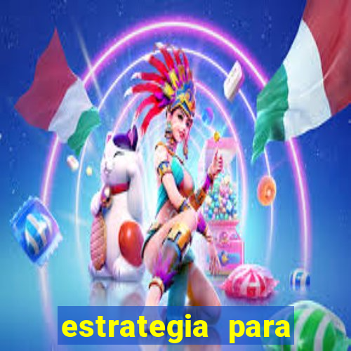 estrategia para jogar na roleta