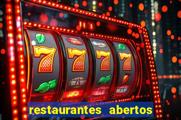 restaurantes abertos no natal porto alegre