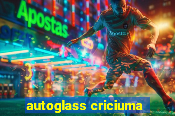 autoglass criciuma