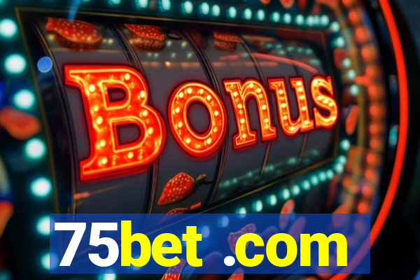 75bet .com