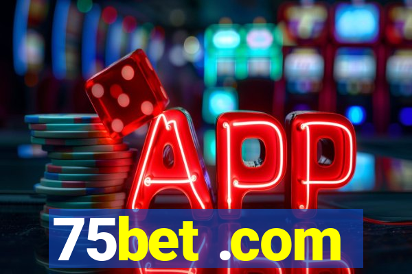 75bet .com