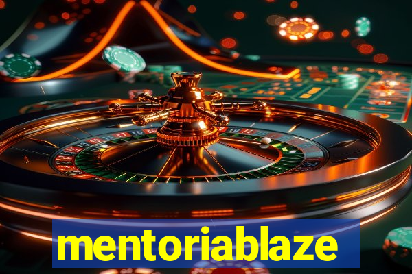 mentoriablaze