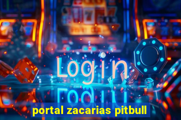 portal zacarias pitbull