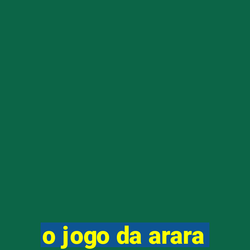 o jogo da arara