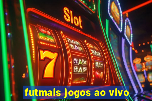 futmais jogos ao vivo