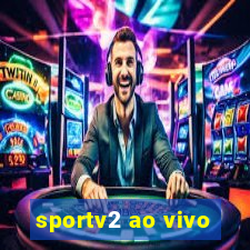 sportv2 ao vivo