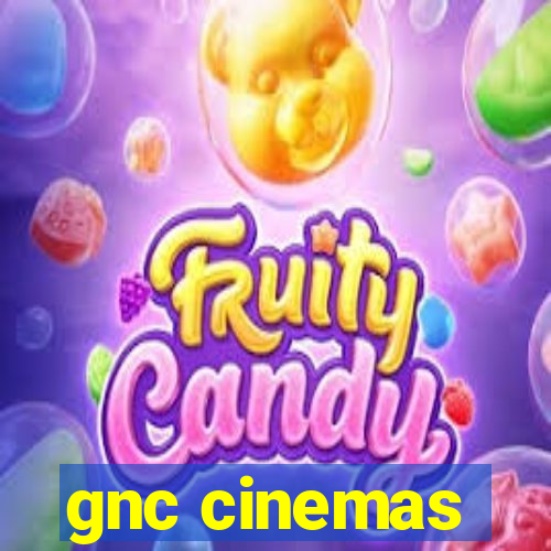 gnc cinemas