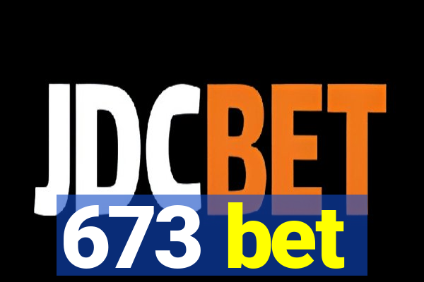 673 bet