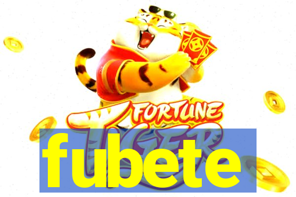 fubete