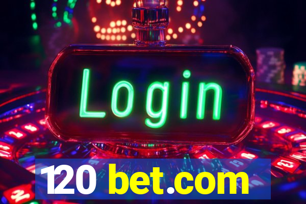 120 bet.com