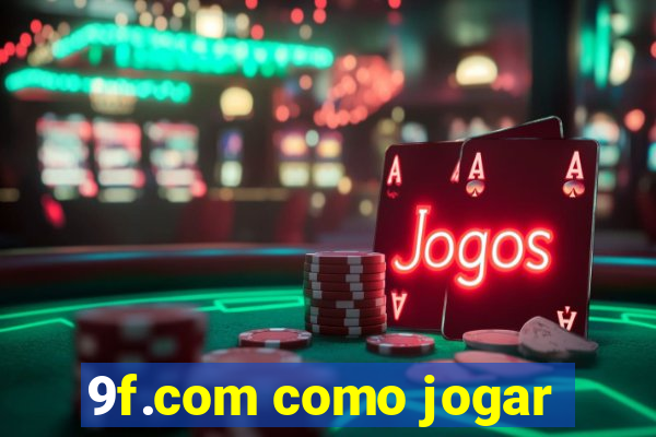 9f.com como jogar