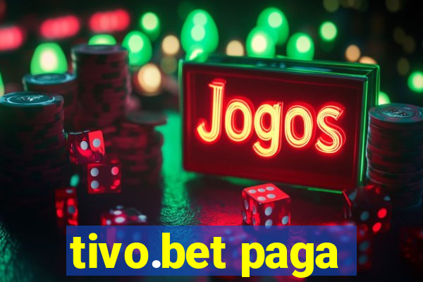 tivo.bet paga