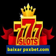 baixar pxxbet.com