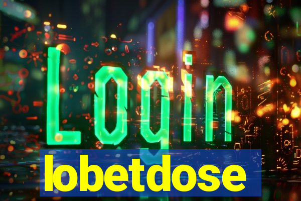 lobetdose