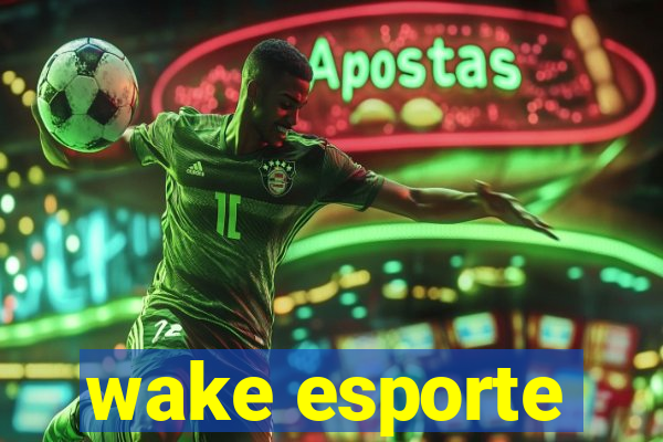 wake esporte