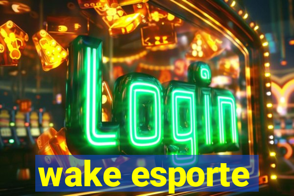 wake esporte