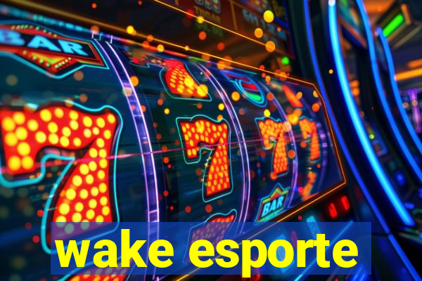 wake esporte