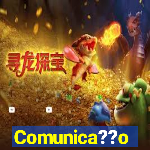 Comunica??o