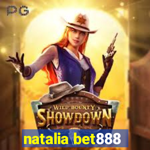 natalia bet888