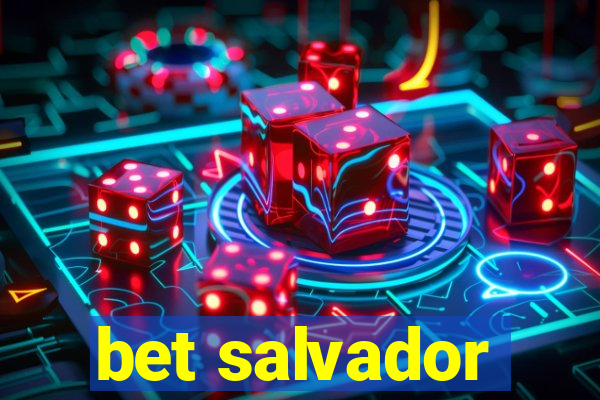 bet salvador