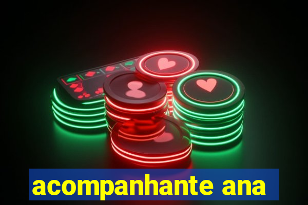 acompanhante ana