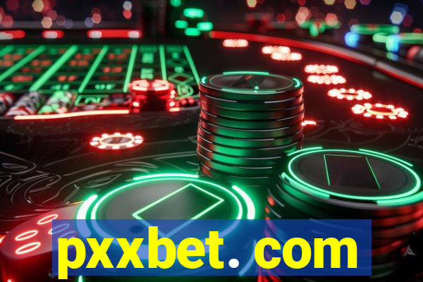 pxxbet. com