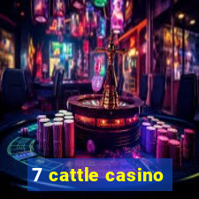 7 cattle casino