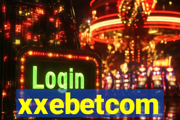 xxebetcom