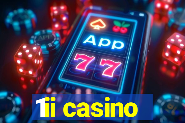 1ii casino