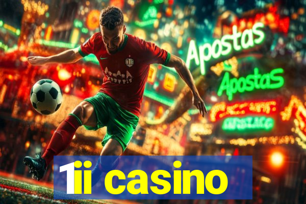 1ii casino