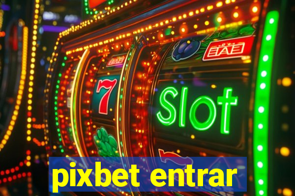 pixbet entrar