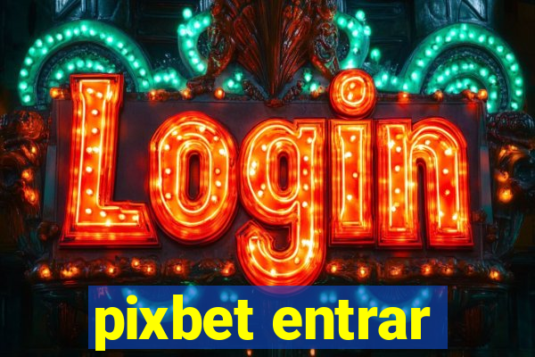 pixbet entrar