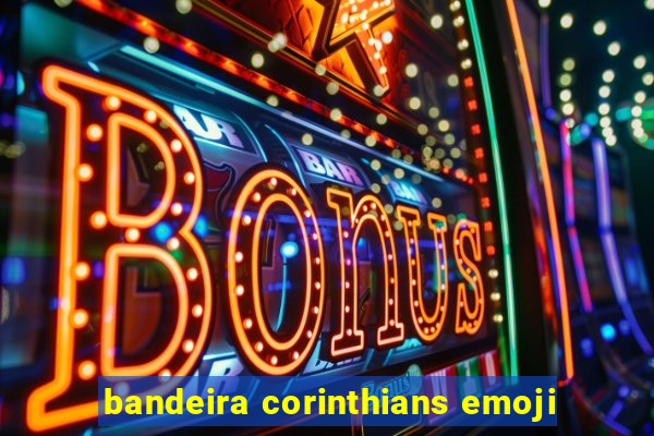 bandeira corinthians emoji