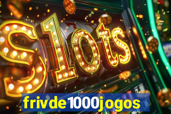 frivde1000jogos