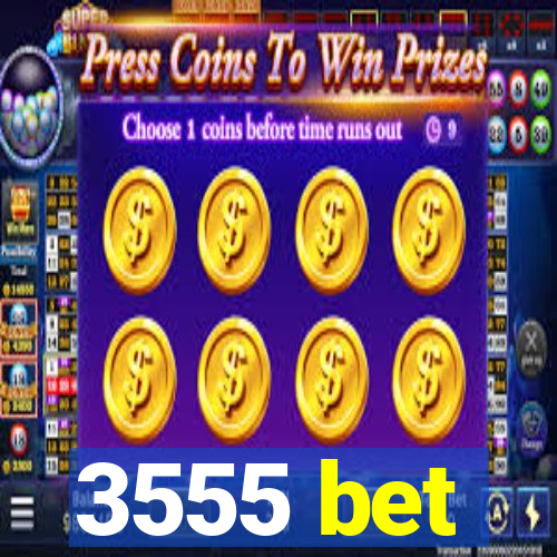 3555 bet