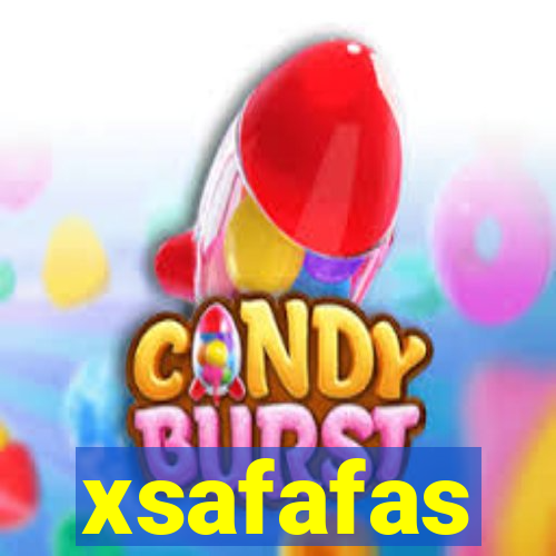 xsafafas