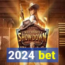 2024 bet