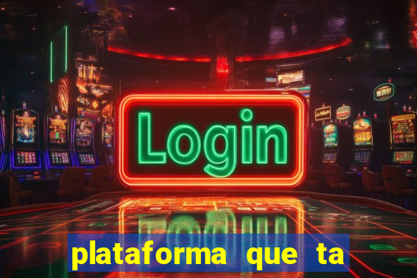 plataforma que ta pagando bem fortune tiger