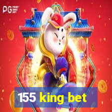 155 king bet