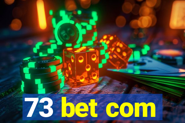 73 bet com