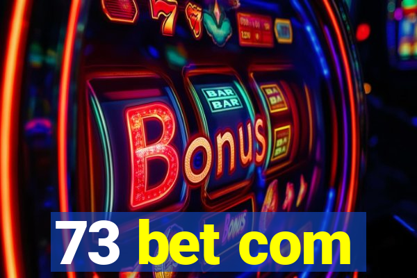 73 bet com