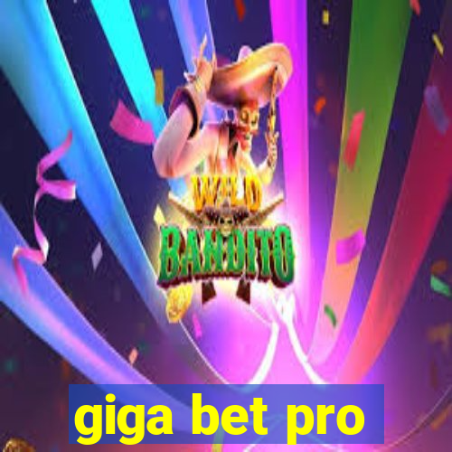 giga bet pro