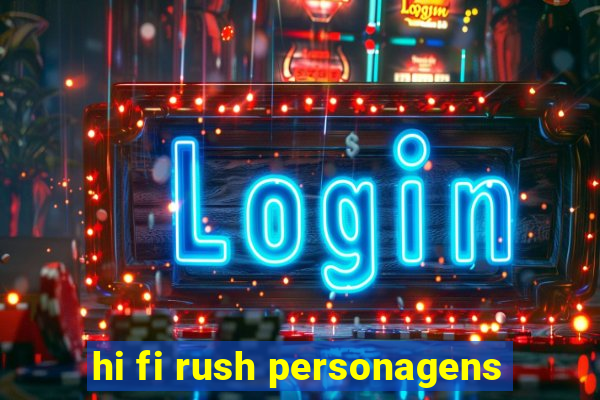 hi fi rush personagens