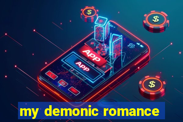 my demonic romance