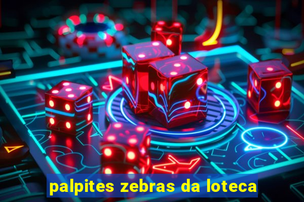 palpites zebras da loteca