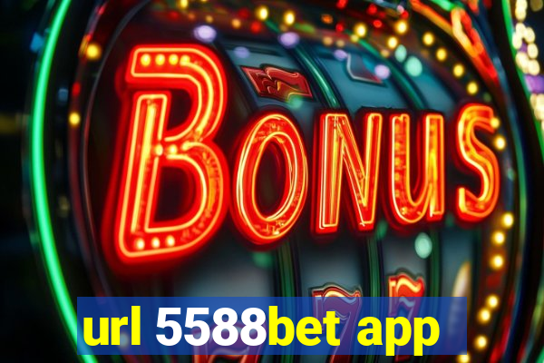 url 5588bet app