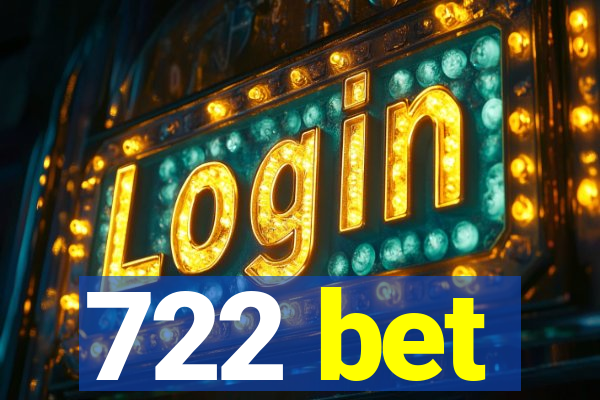 722 bet