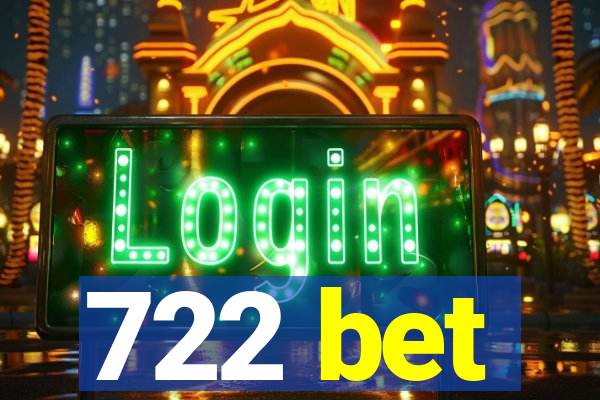 722 bet