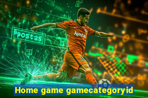 Home game gamecategoryid